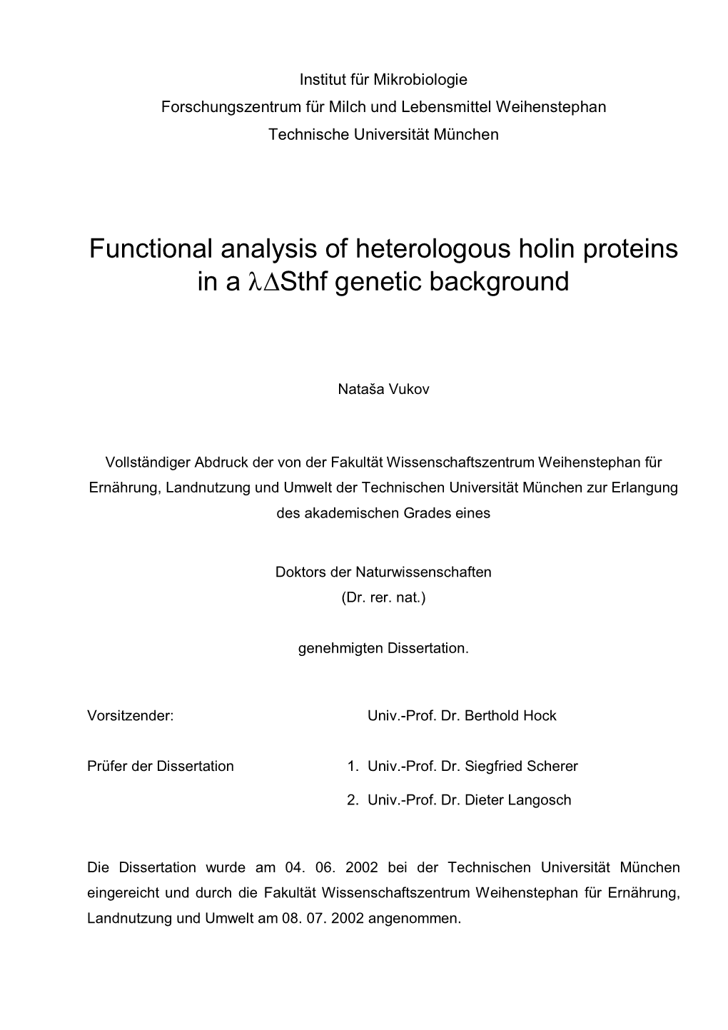 Functional Analysis of Heterologous Holin Proteins in a Λ∆Sthf Genetic Background