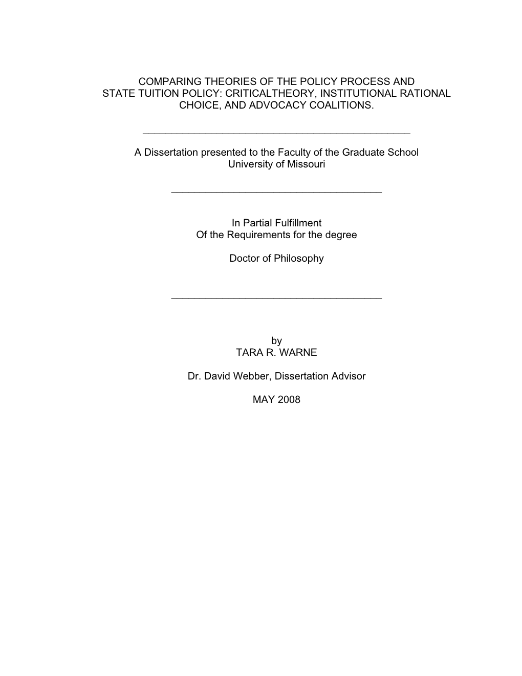 Comparing Theories of the Policy Process and State Tuition Policy: Criticaltheory, Institutional Rational Choice, and Advocacy Coalitions