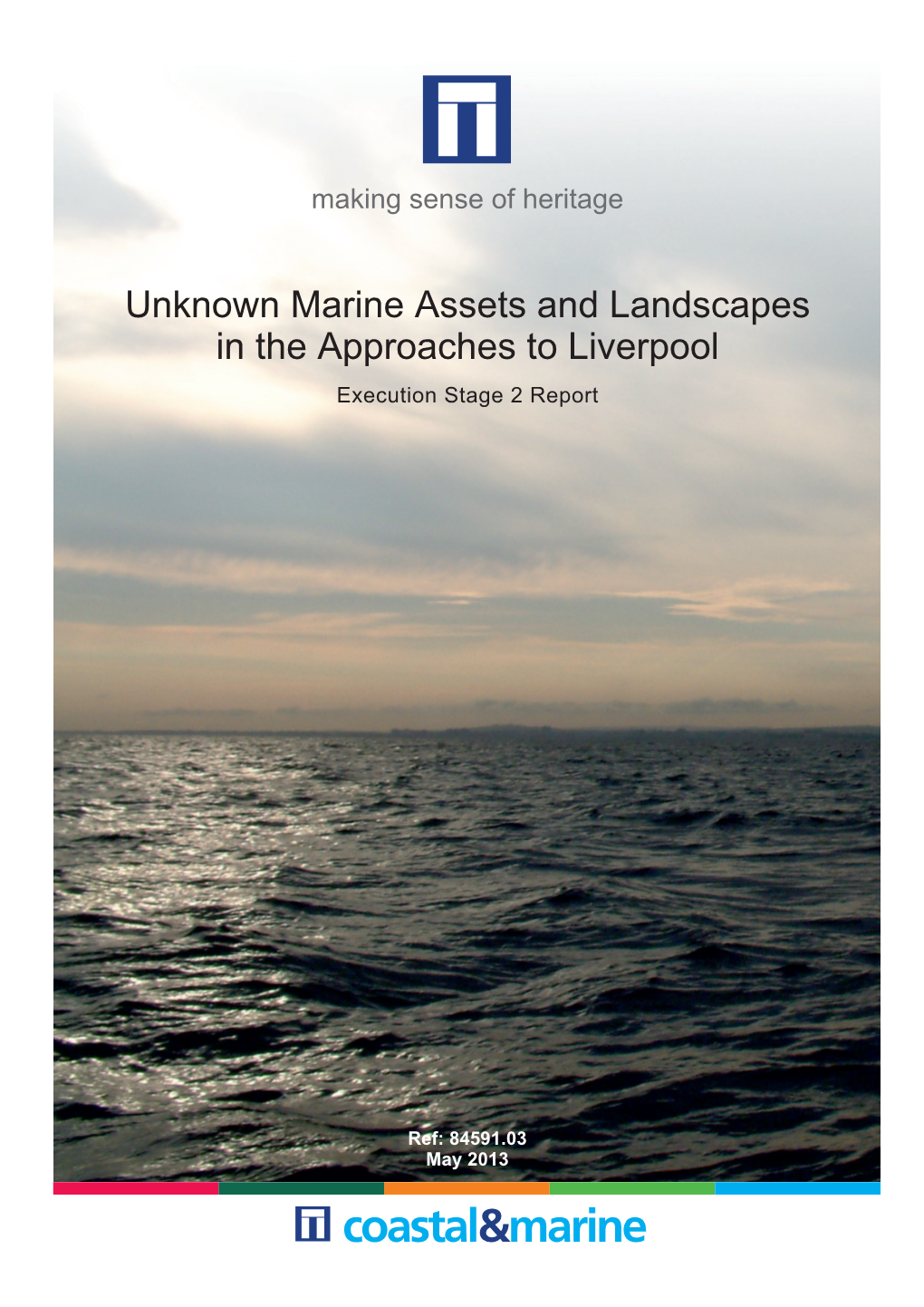 Unknown Marine Assets and Landscapes in the Approaches to Liverpool Execution Stage 2 Report