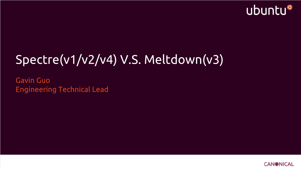 Spectre(V1/V2/V4) V.S. Meltdown(V3)