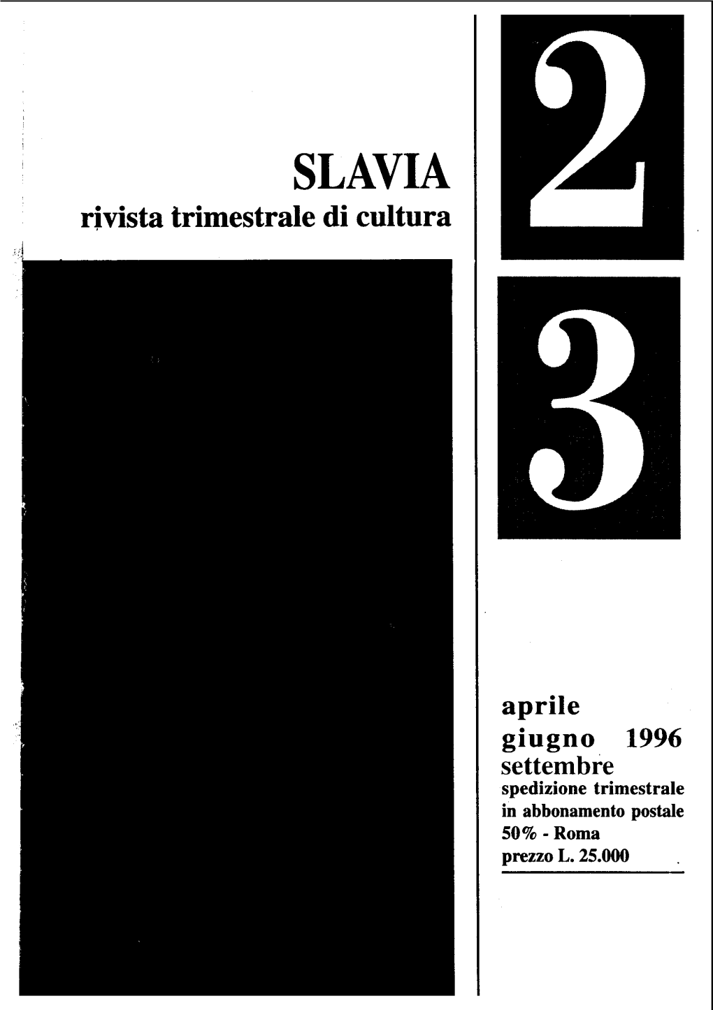SLAVIA Rivista Trimestrale Di Cultura Aprile Giugno 1996 Settembre