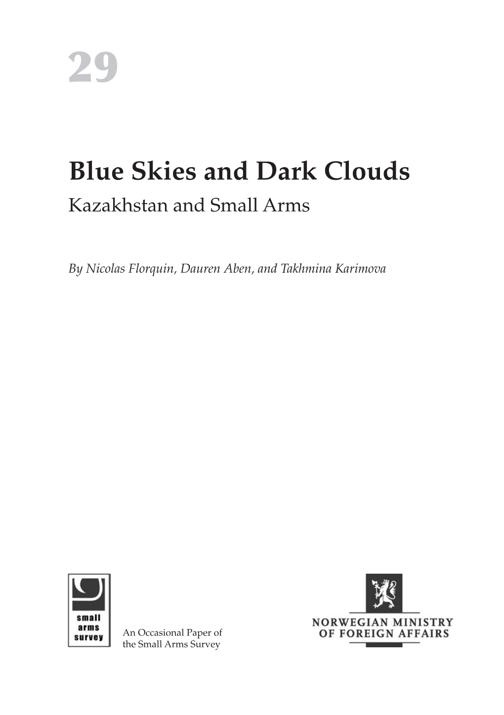 Blue Skies and Dark Clouds Kazakhstan and Small Arms