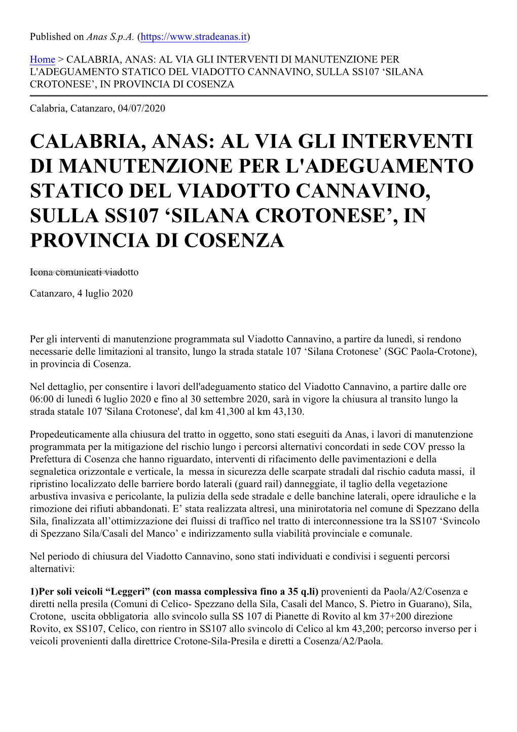 Calabria, Anas: Al Via Gli Interventi Di Manutenzione Per L'adeguamento Statico Del Viadotto Cannavino, Sulla Ss107 ‘Silana Crotonese’, in Provincia Di Cosenza