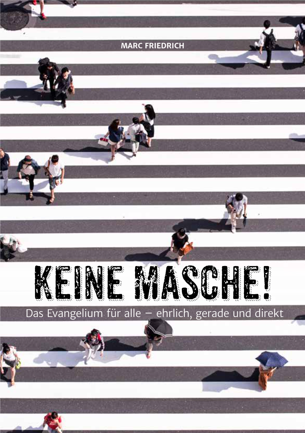 Keine Masche!