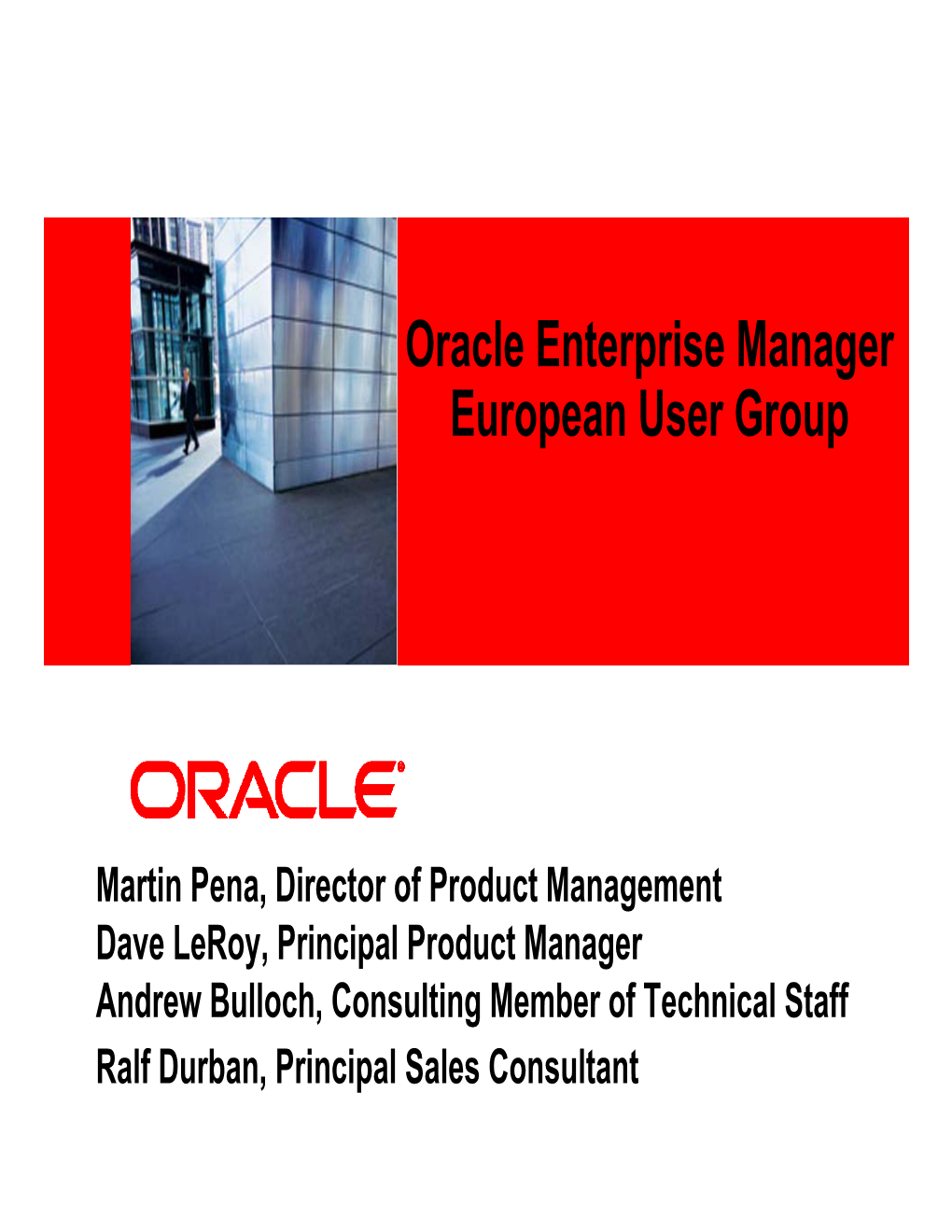 Oracle Enterprise Manager European User Group