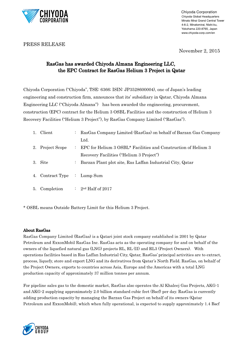 PRESS RELEASE November 2, 2015 Rasgas Has Awarded Chiyoda Almana Engineering LLC, the EPC Contract for Rasgas Helium 3 Project I