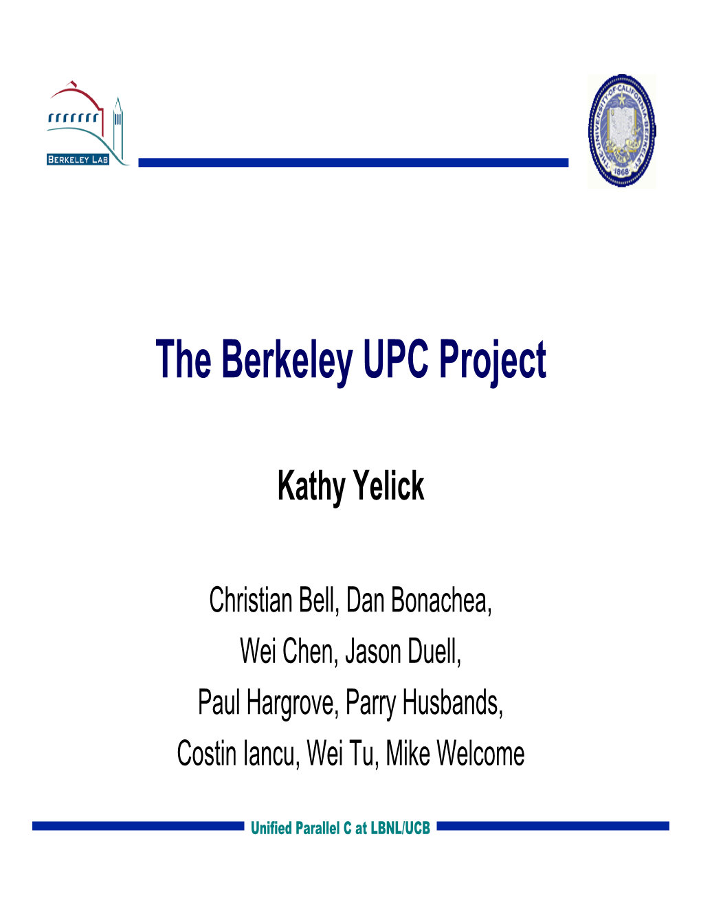 The Berkeley UPC Project