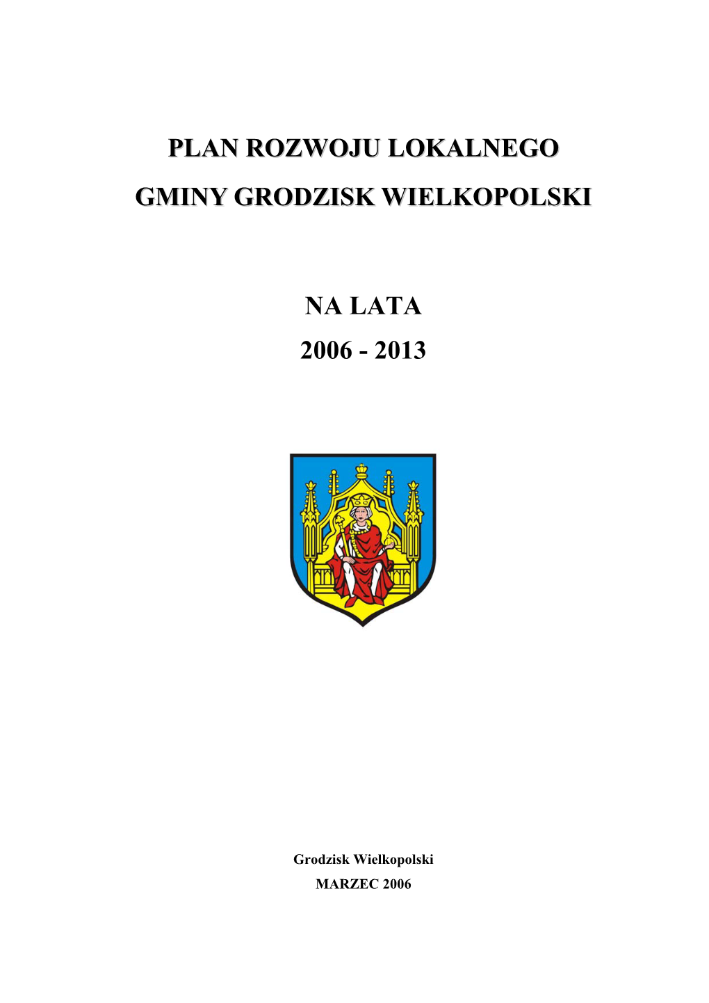 Plan Rozwoju Lokalnego Gminy Grodzisk Wielkopolski Na Lata 2006-2013