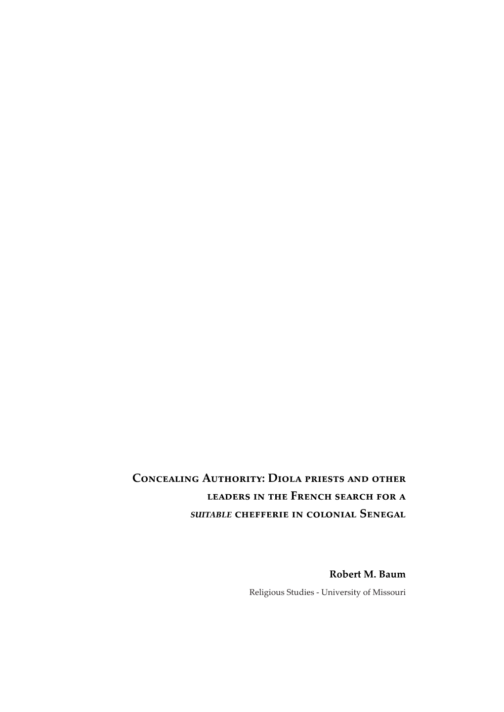 Concealing Authority: Diola Priests and Other Leaders in the French Search for a Suitable Chefferie in Colonial Senegal