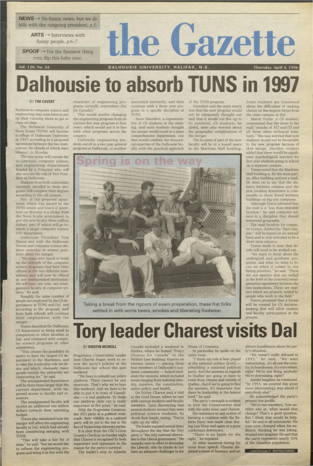 Dalhousie to Absorb TUNS in 1997 by TIM COVERT Character of Engineering Pro­ Associated University, and Then of the TUNS Program