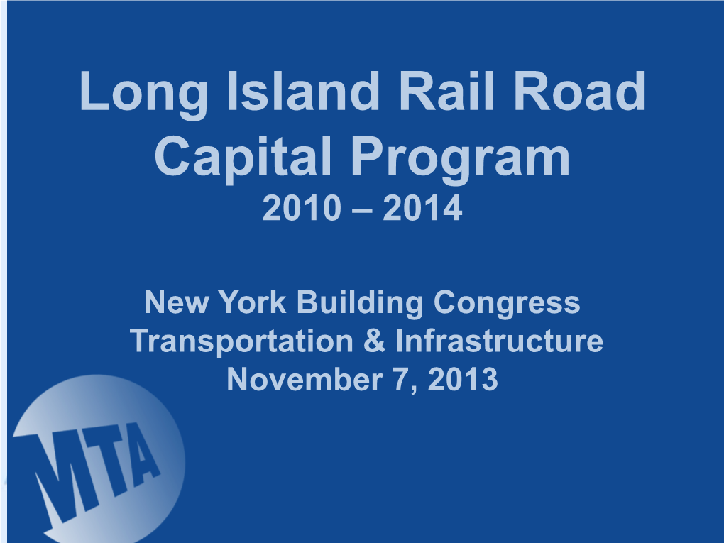 Long Island Rail Road Capital Program 2010 – 2014