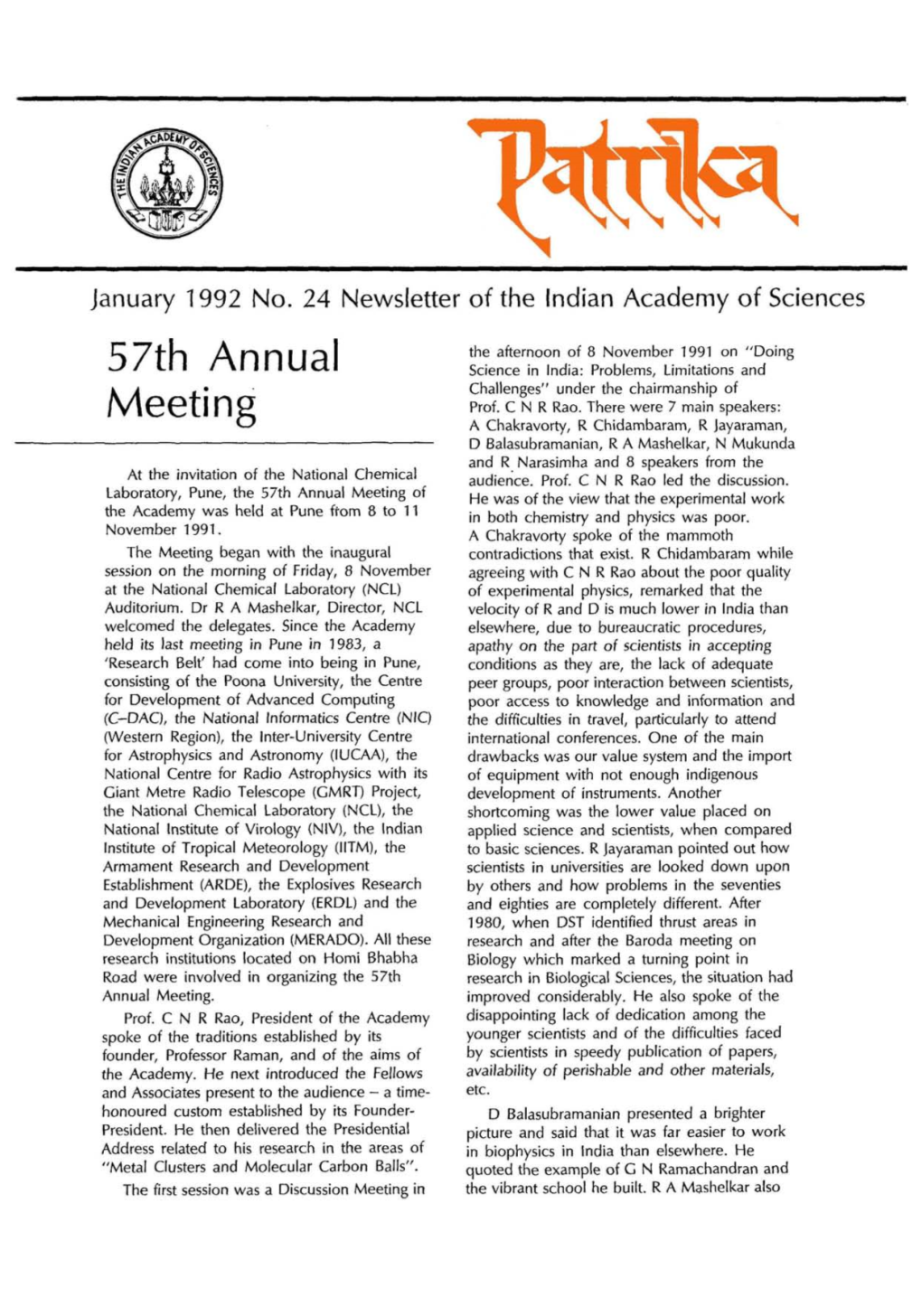 57Th Annual Meeting of He Was of the View That the Experimental Work the Academy Was Held at Pune Ftom 8 to 11 in Both Chemistry and Physics Was Poor