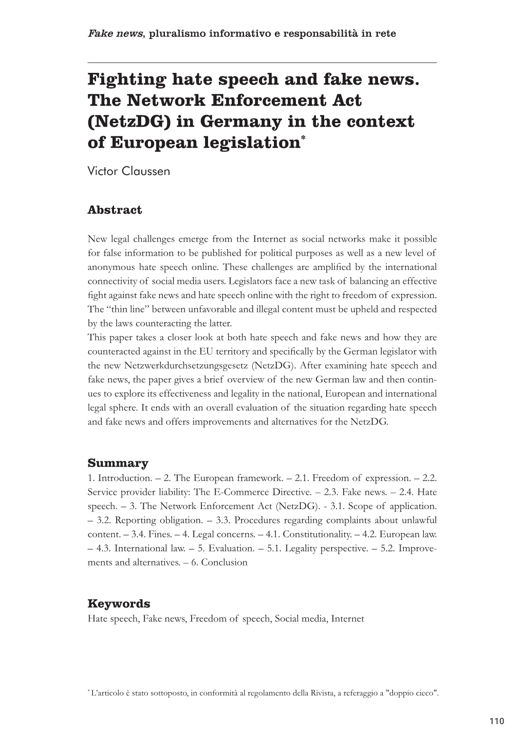 Fighting Hate Speech and Fake News. the Network Enforcement Act (Netzdg) in Germany in the Context of European Legislation*