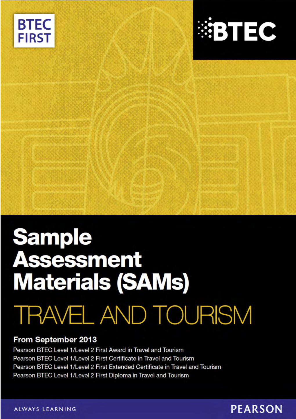 Sample Assessment Materials (Sams) Provide Learners and Centres with Specimen Questions and Mark Schemes