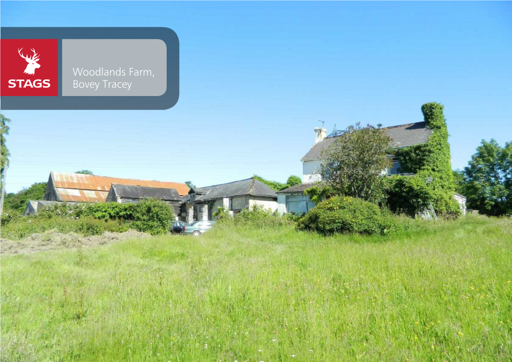 Woodlands Farm, Bovey Tracey Woodlands Farm, Bovey Tracey, Newton Abbot, TQ13 9PW