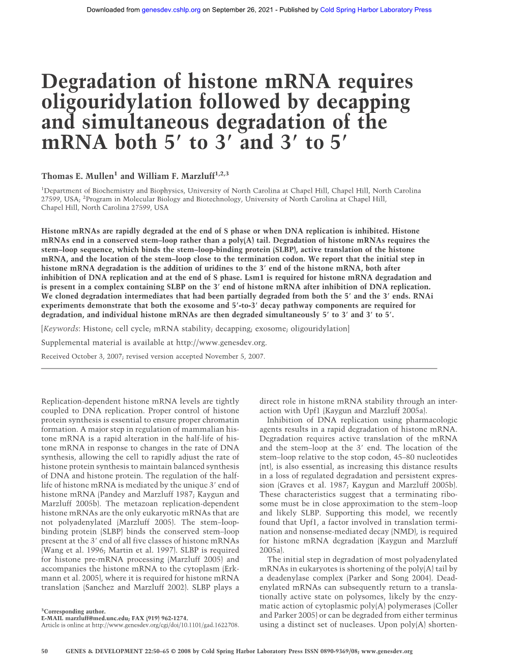 Degradation of Histone Mrna Requires Oligouridylation Followed by Decapping and Simultaneous Degradation of the Mrna Both 5؅ to 3؅ and 3؅ to 5؅