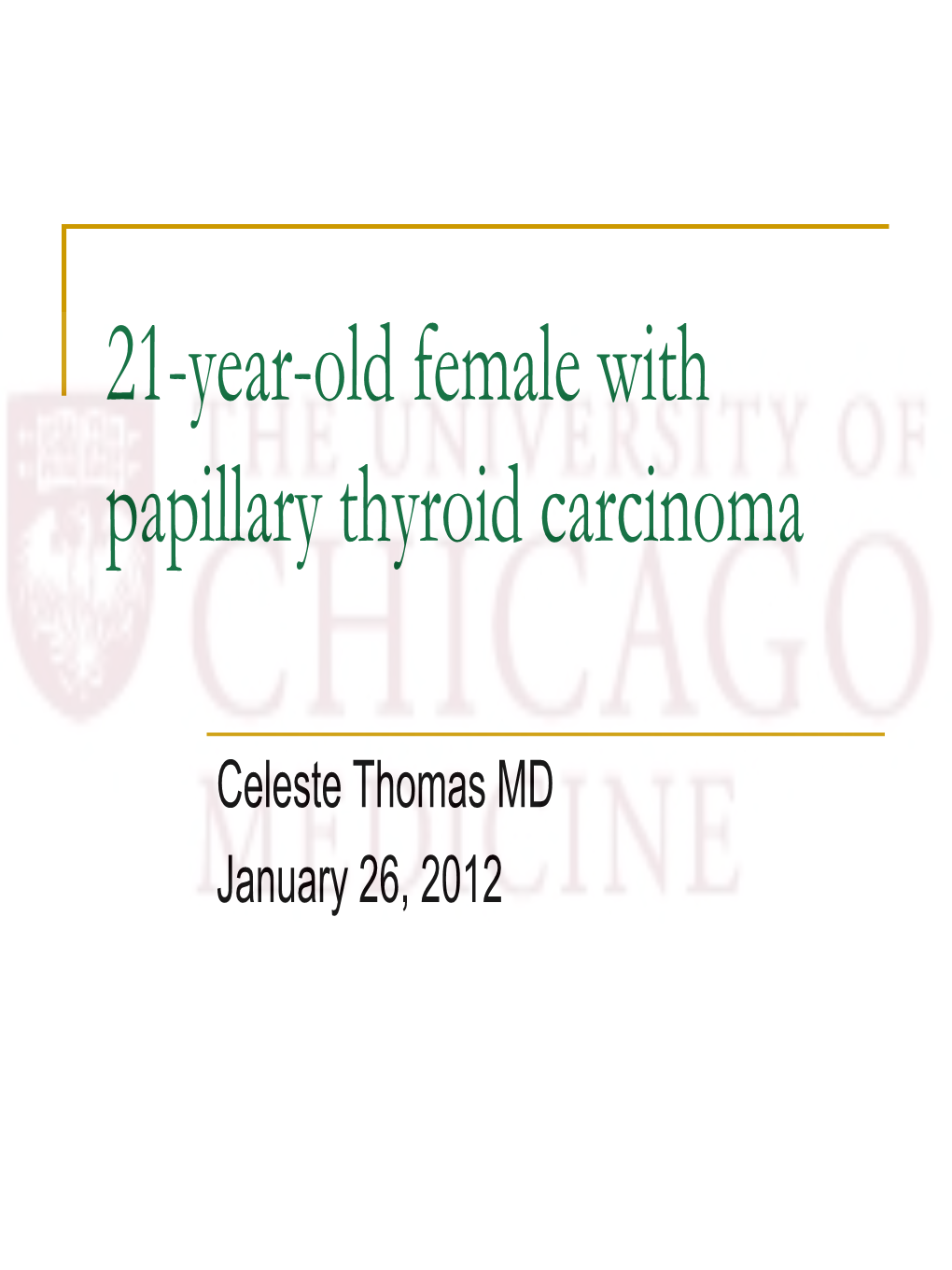 21-Year-Old Female with Papillary Thyroid Carcinoma