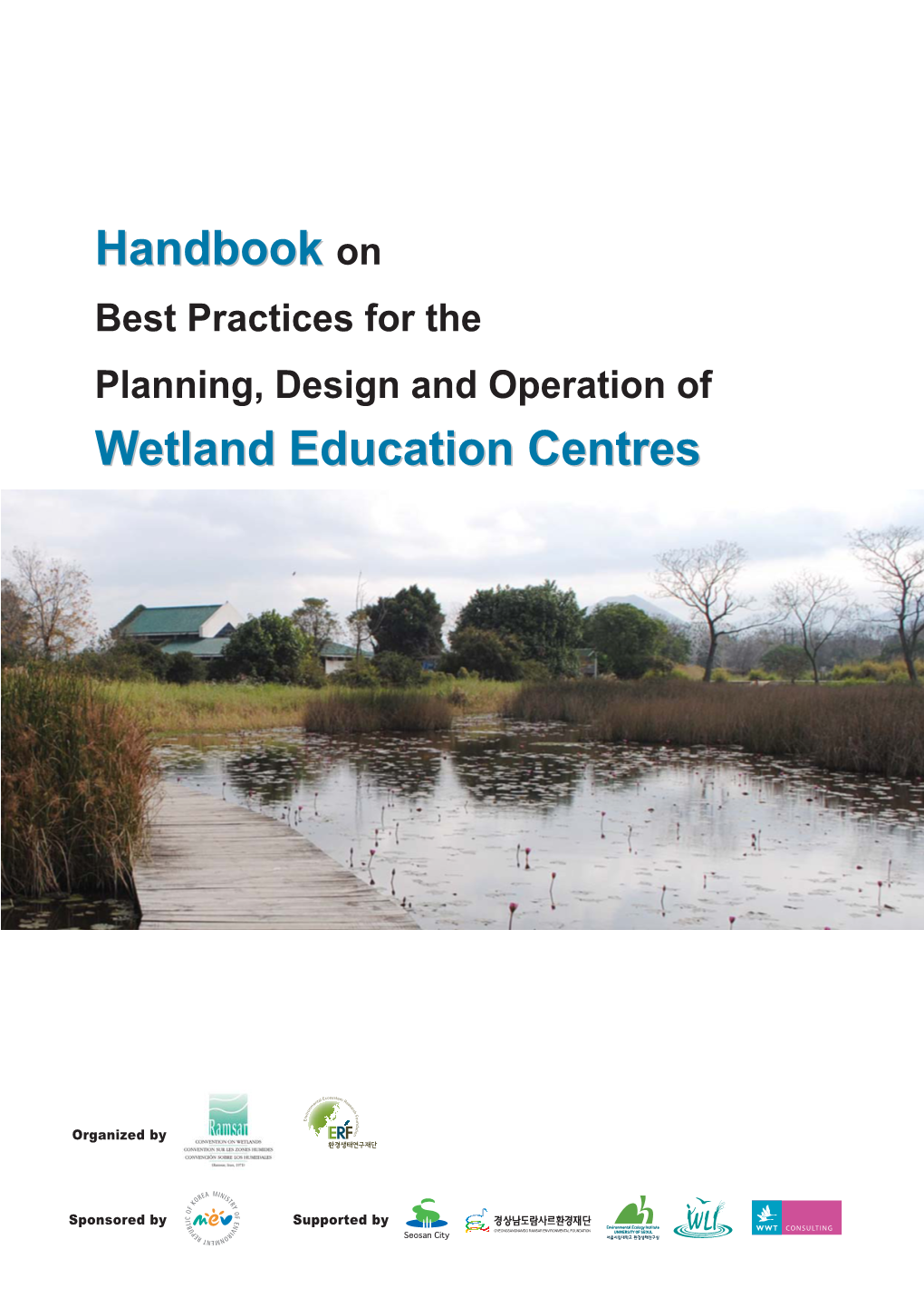 Handbook on Best Practices for the Planning, Design and Operation of Wetland Education Centres