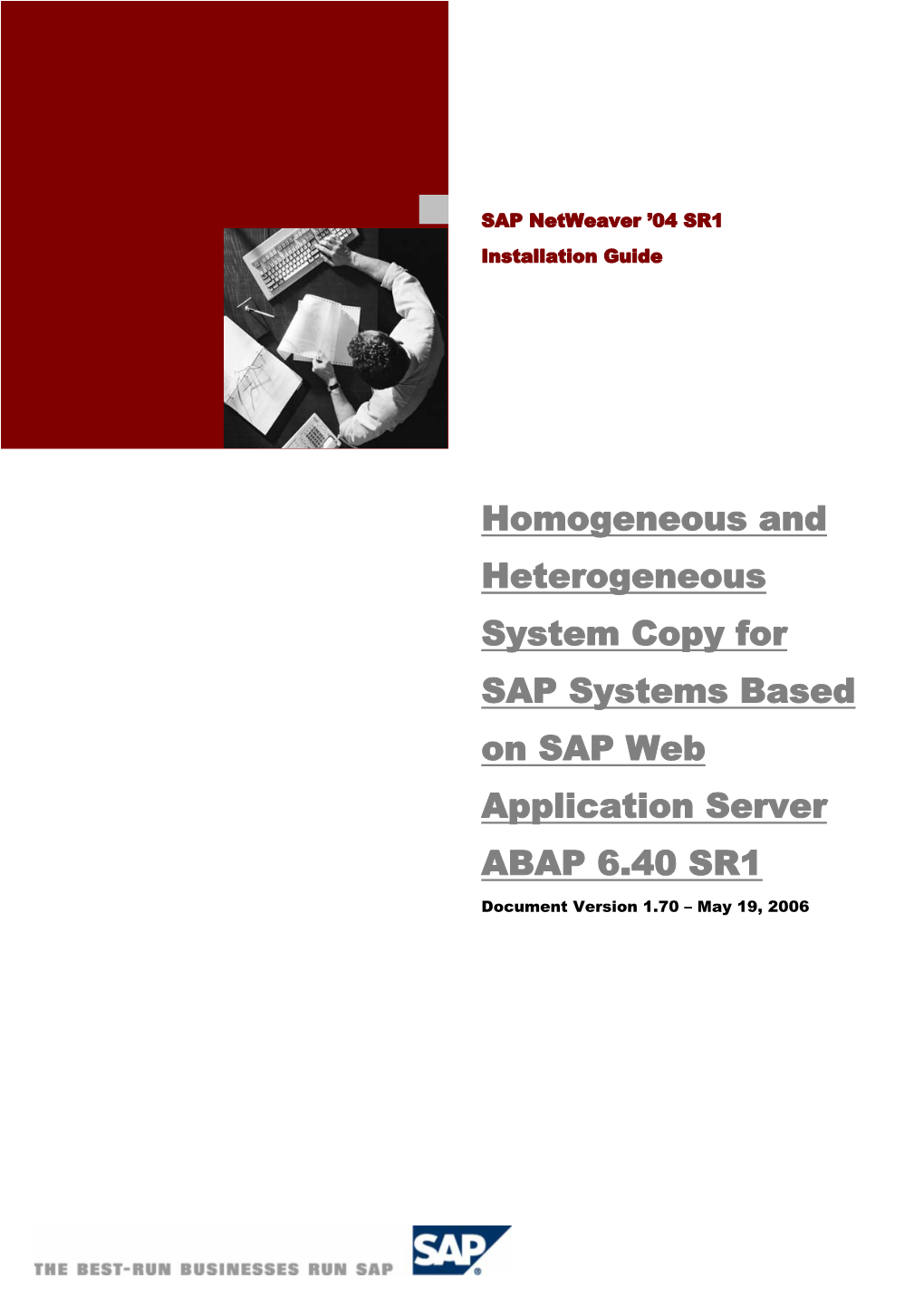 Homogeneous and Heterogeneous System Copy for SAP Systems Based on SAP Web Application Server ABAP 6.40 SR1