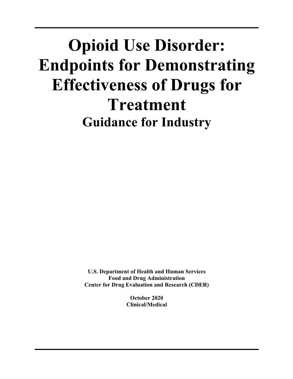 Opioid Use Disorder: Endpoints for Demonstrating Effectiveness of Drugs for Treatment Guidance for Industry