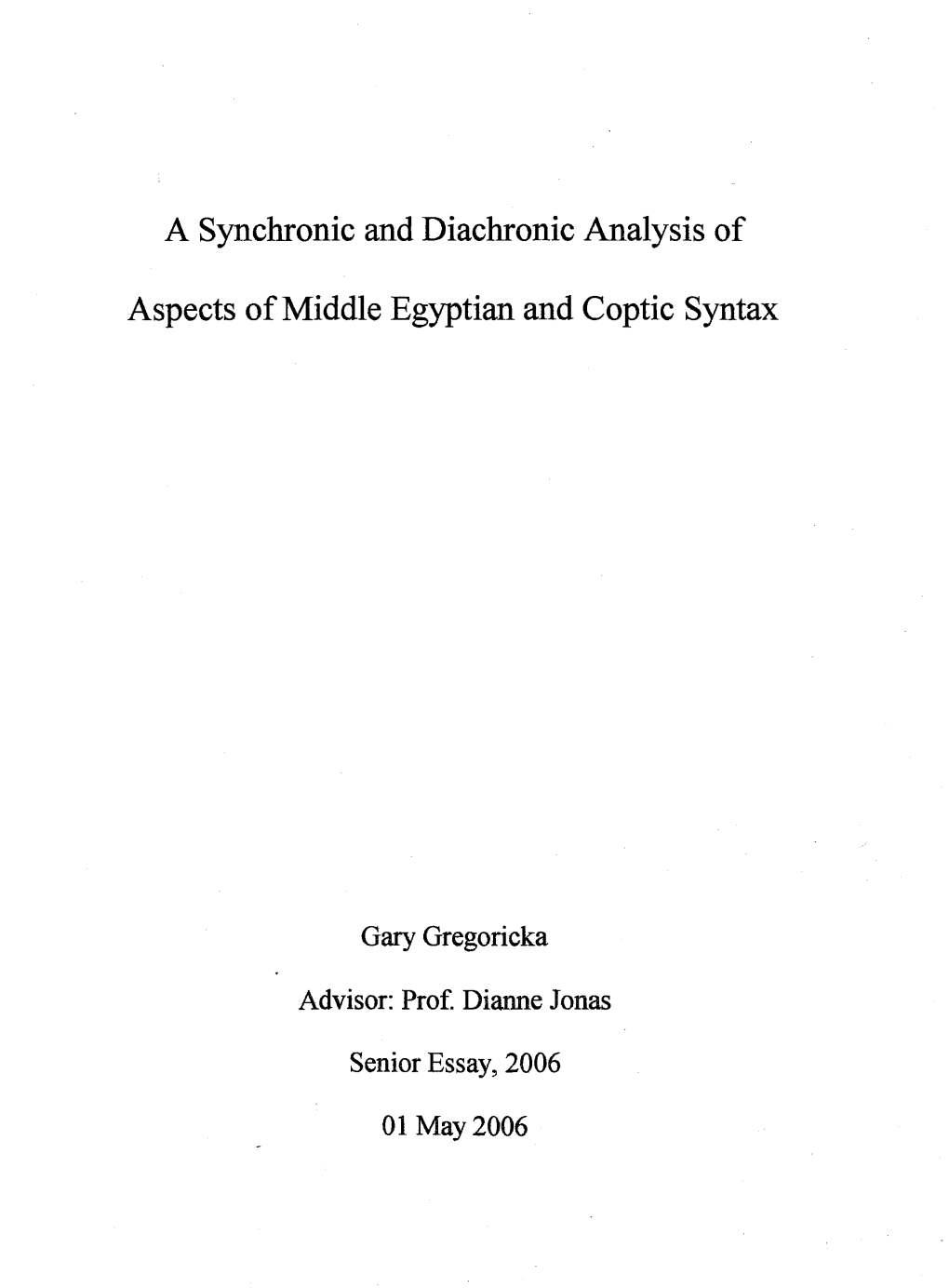 A Synchronic and Diachronic Analysis of Aspects Ofmiddle Egyptian and Coptic Syntax