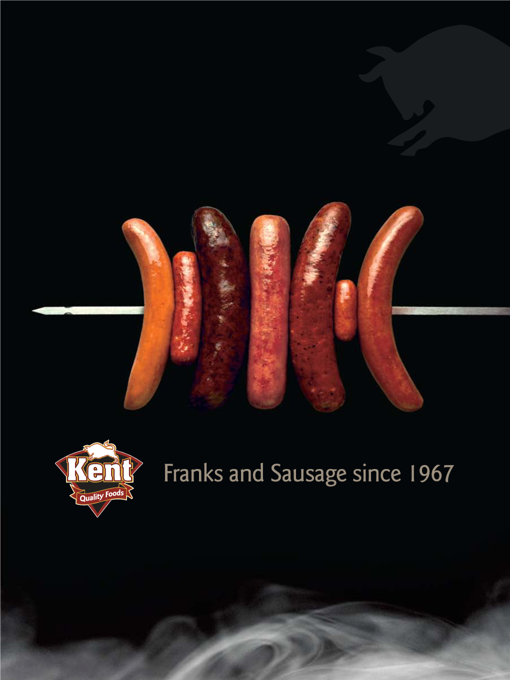 Franks and Sausage Since 1967 2 Kent Quality Foods Since 1967