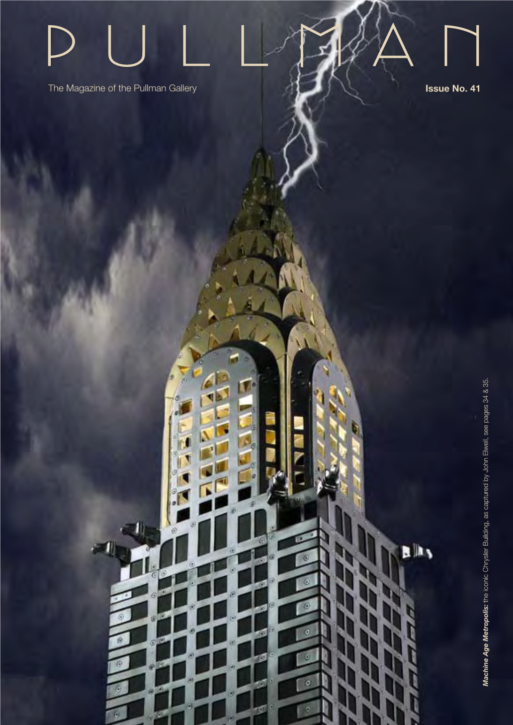 The Magazine of the Pullman Gallery Issue No. 41 the Iconic Chrysler Building, As Captured by John Elwell, See Pages 34 & 35