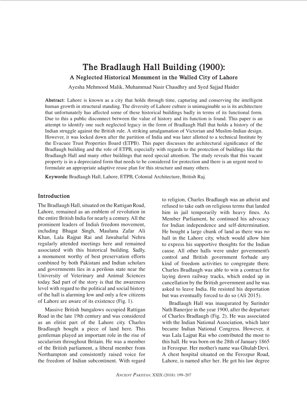 The Bradlaugh Hall Building (1900): a Neglected Historical Monument in the Walled City of Lahore Ayesha Mehmood Malik, Muhammad Nasir Chaudhry and Syed Sajjad Haider