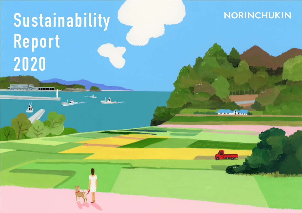 Sustainability Report 2020 Contents Ⅰ Sustainability Management at the Norinchukin Bank Ⅱ New Initiatives from Fiscal 2020 Ⅲ Past Initiatives and Results 01