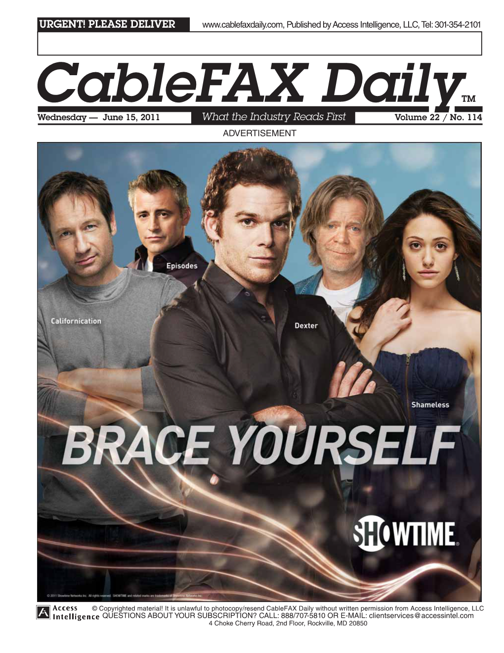 Cablefax Dailytm Wednesday — June 15, 2011 What the Industry Reads First Volume 22 / No