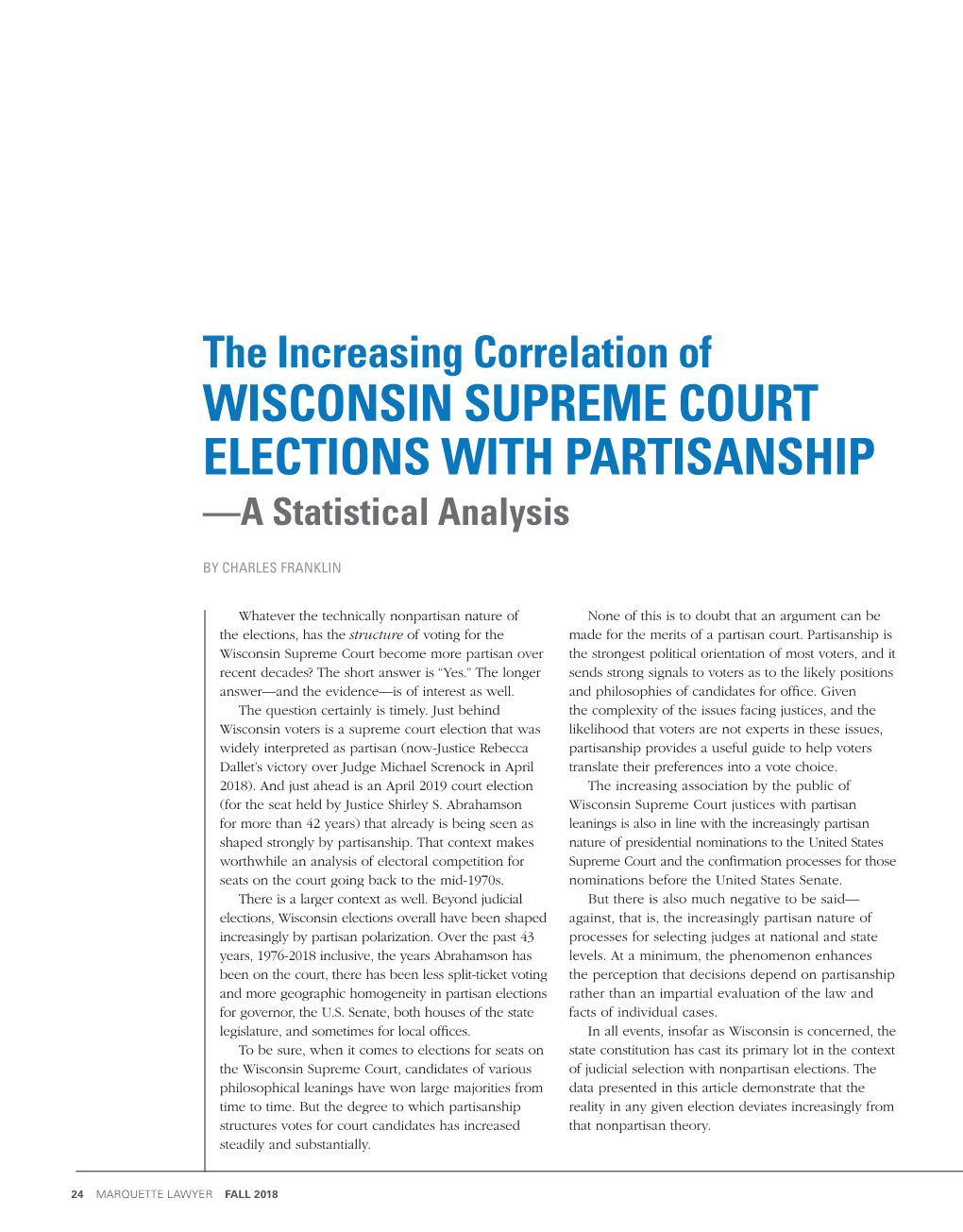 The Increasing Correlation of WISCONSIN SUPREME COURT ELECTIONS with PARTISANSHIP —A Statistical Analysis