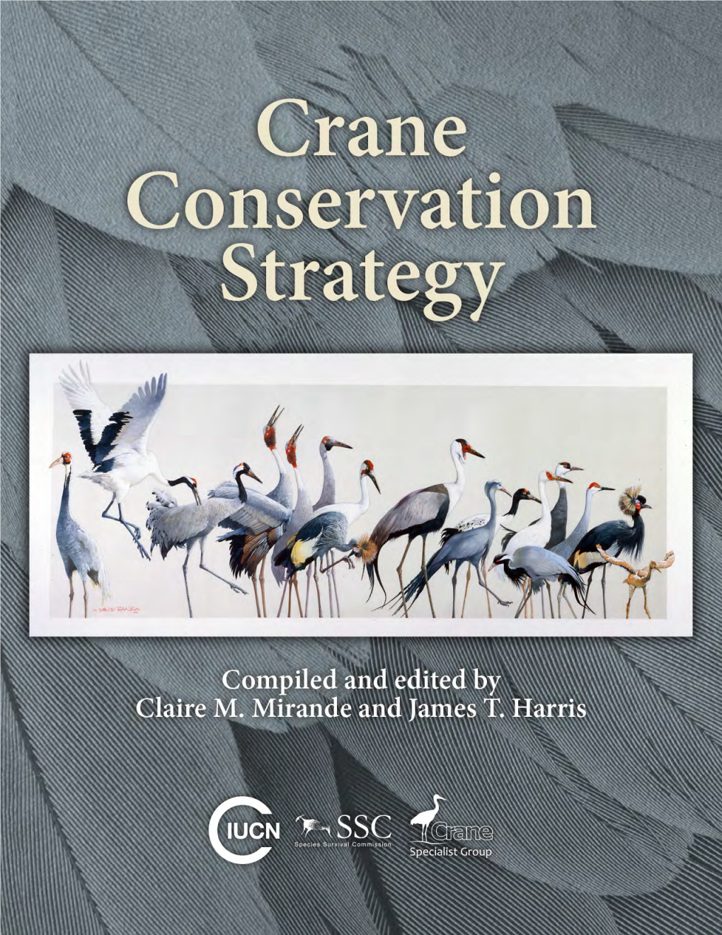 Crane Conservation Strategy Compiled and Edited by Claire M