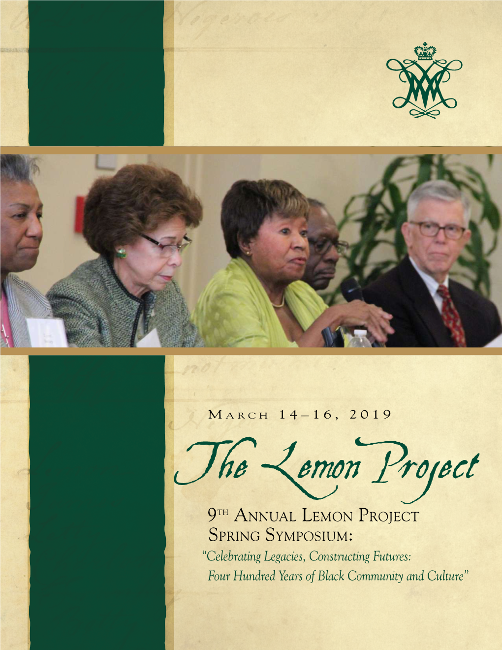 The Lemon Project 9Th Annual Lemon Project Spring Symposium: “Celebrating Legacies, Constructing Futures: Four Hundred Years of Black Community and Culture”