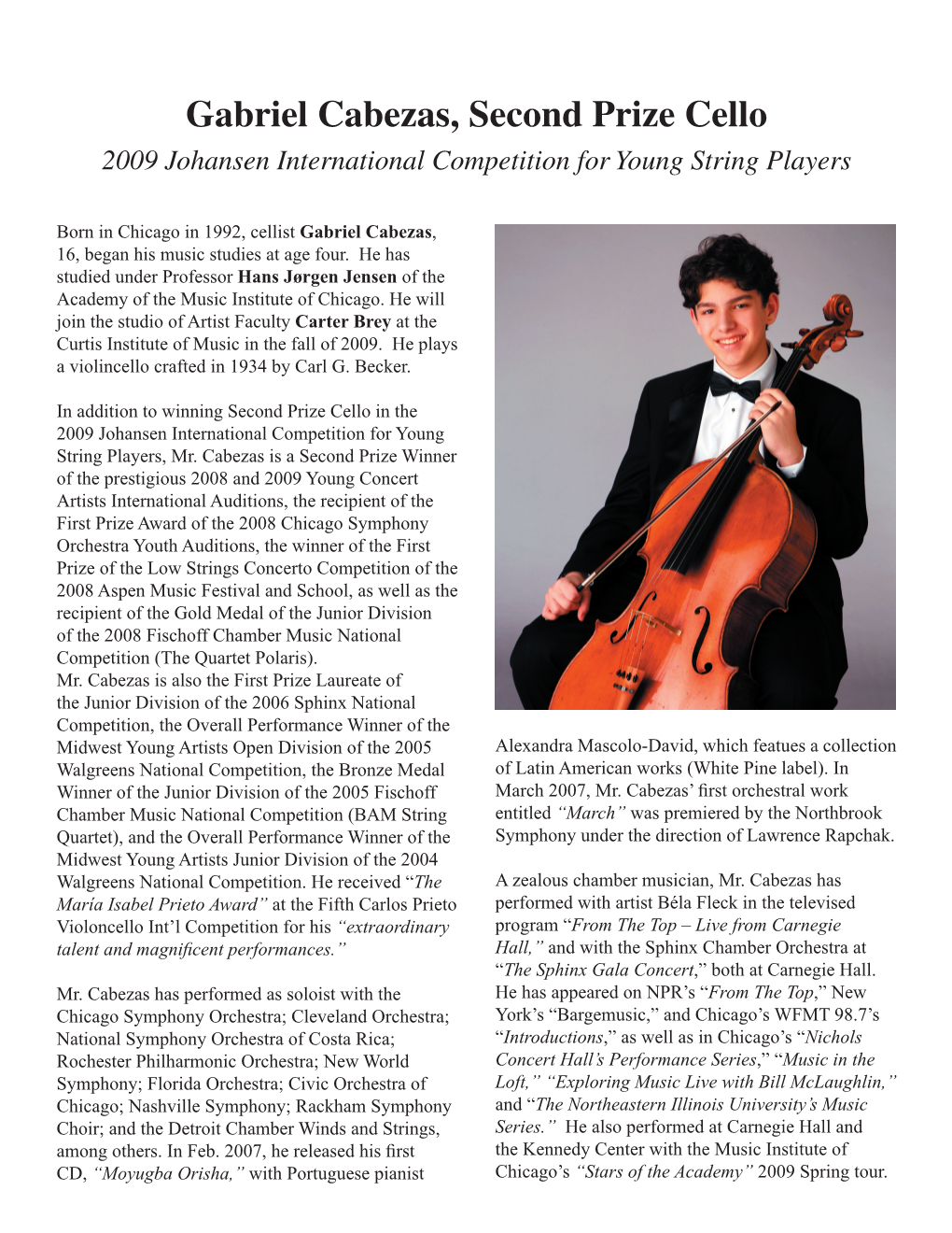 Gabriel Cabezas, Second Prize Cello 2009 Johansen International Competition for Young String Players