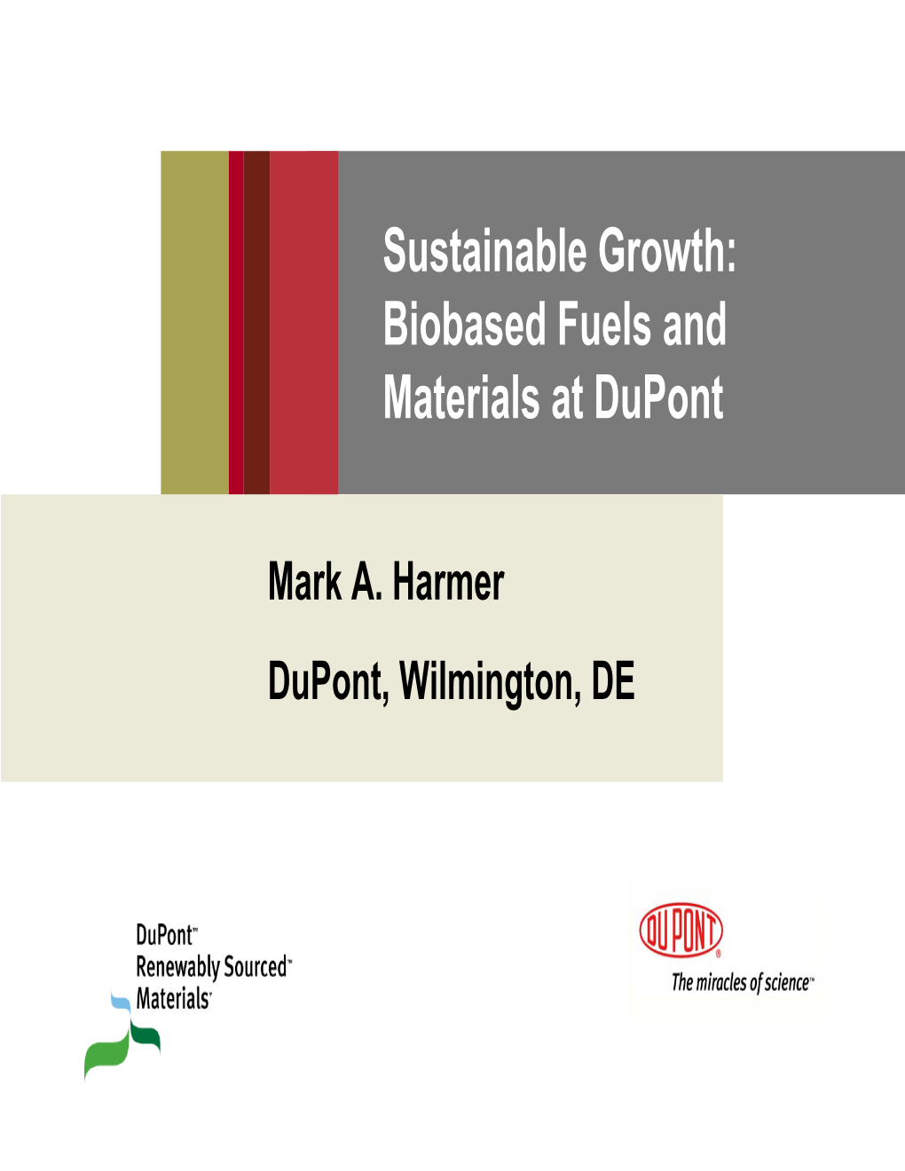 Sustainable Growth: Biobased Fuels and Materials at Dupont