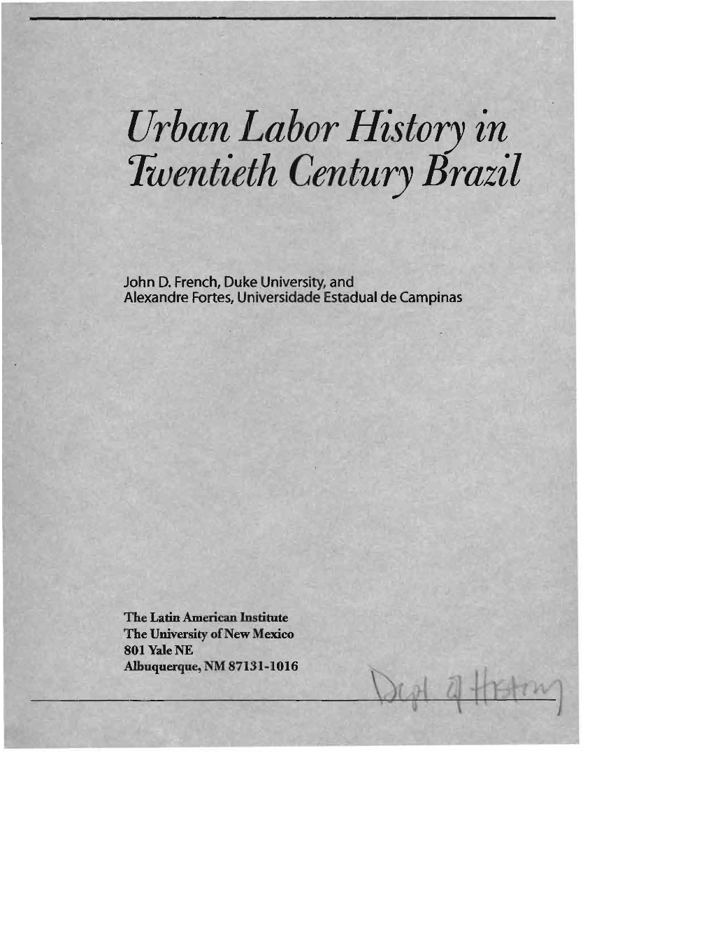 Urban Labor History in Twentieth Centurybrazil French and Fortes
