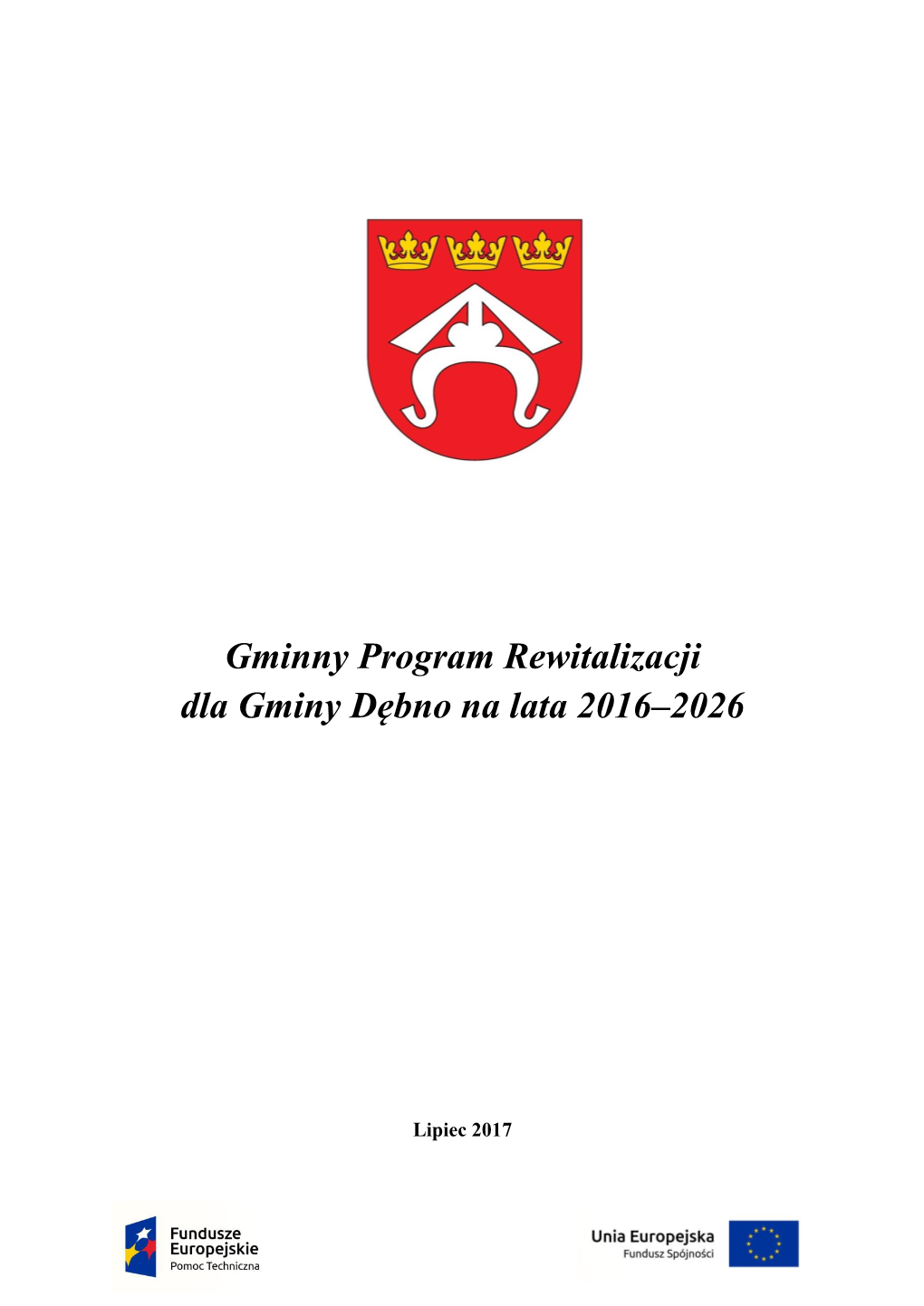 Gminny Program Rewitalizacji Dla Gminy Dębno Na Lata 2016–2026