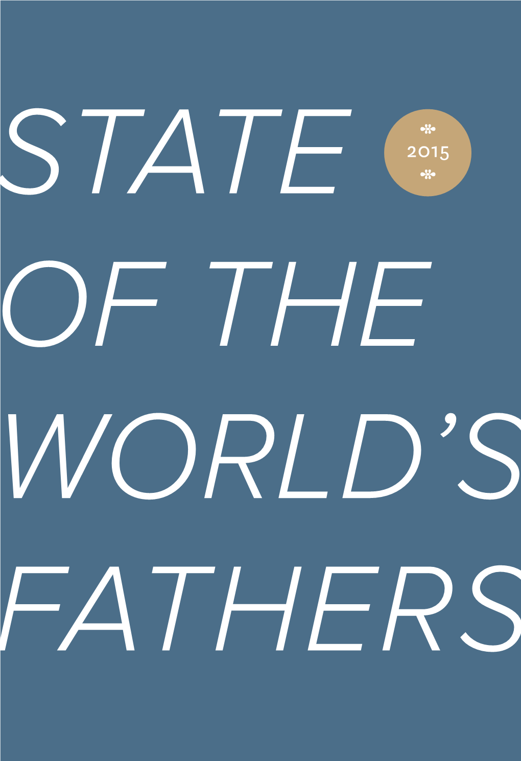 Why a Global Report on Fathers and Fatherhood?