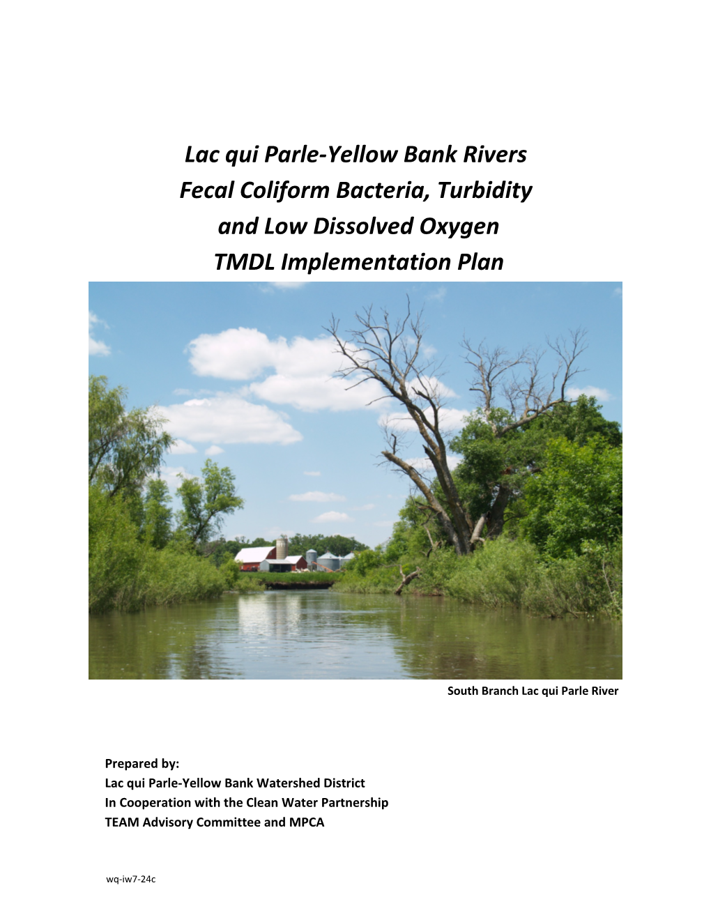 Lac Qui Parle-Yellow Bank Rivers Fecal Coliform Bacteria, Turbidity and Low Dissolved Oxygen TMDL Implementation Plan