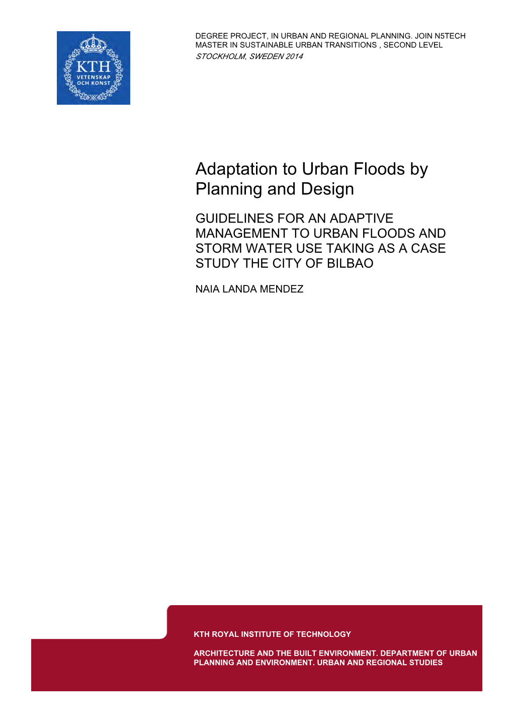 Adaptation to Urban Floods by Planning and Design