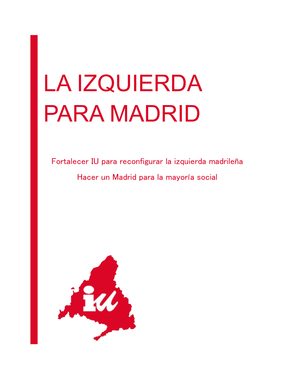 Documento Político. La Izquierda Para Madrid