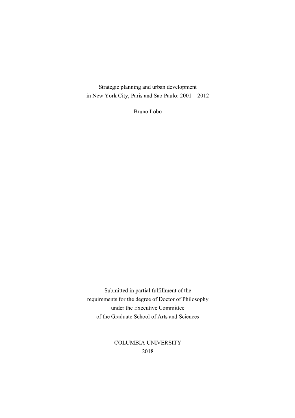 Strategic Planning and Urban Development in New York City, Paris and Sao Paulo: 2001 – 2012