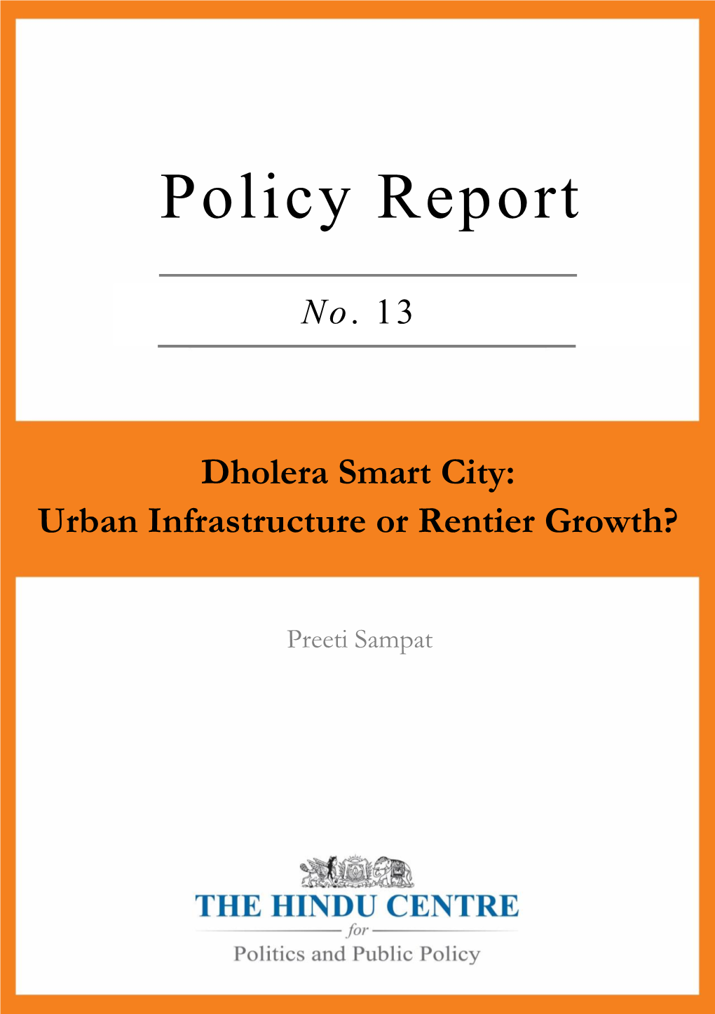 Dholera Smart City: Urban Infrastructure Or Rentier Growth?
