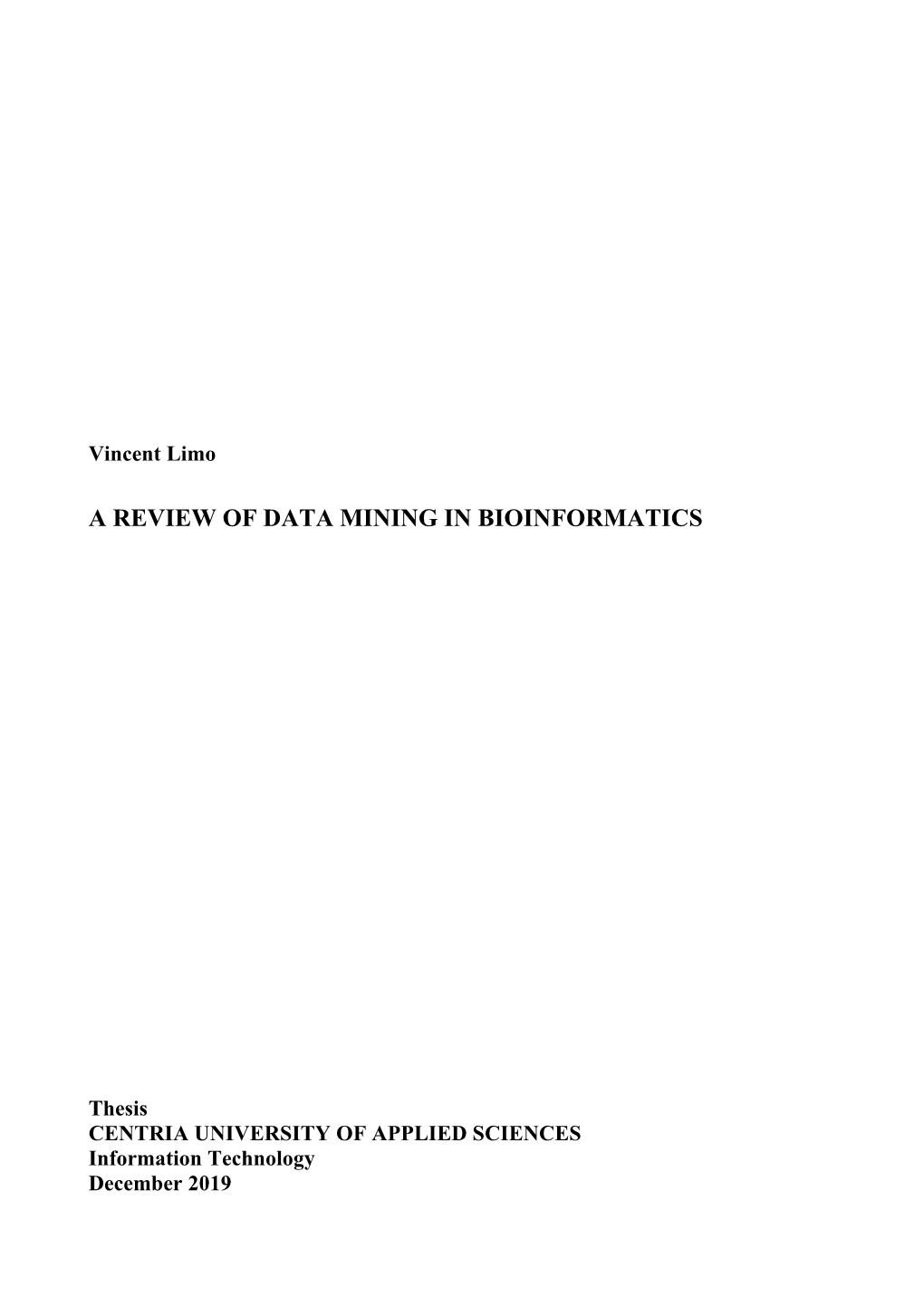 A Review of Data Mining in Bioinformatics
