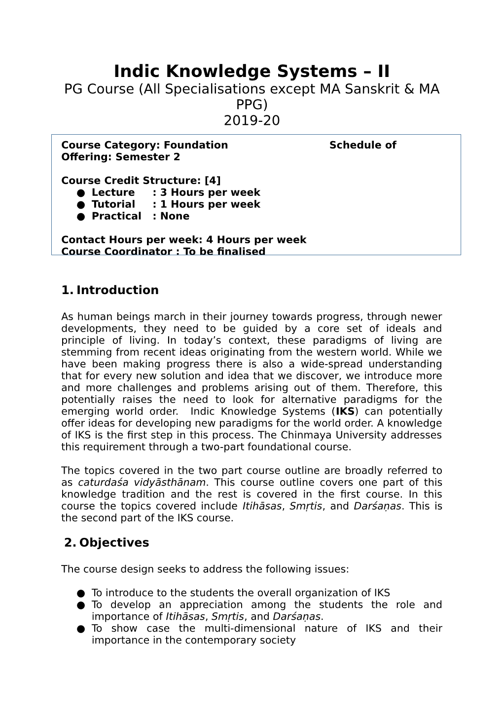 Indic Knowledge Systems – II PG Course (All Specialisations Except MA Sanskrit & MA PPG) 2019-20