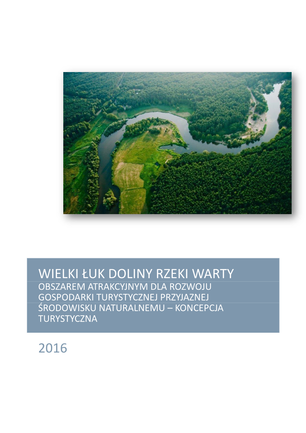 Wielki Łuk Doliny Rzeki Warty 2016