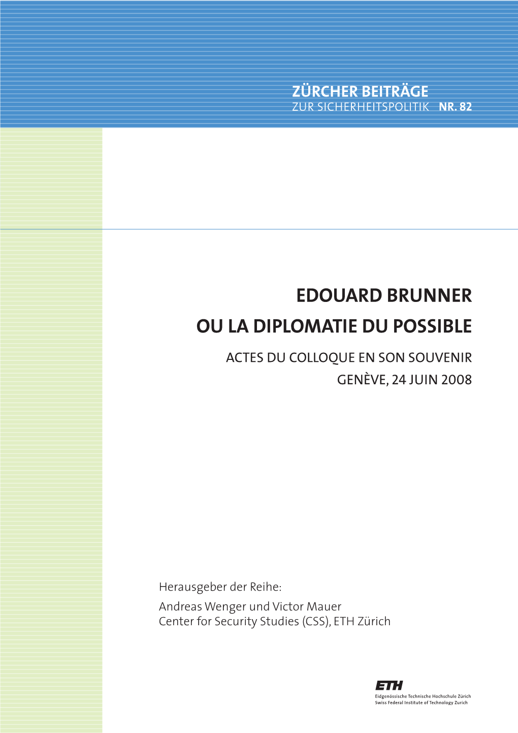 Edouard Brunner Ou La Diplomatie Du Possible
