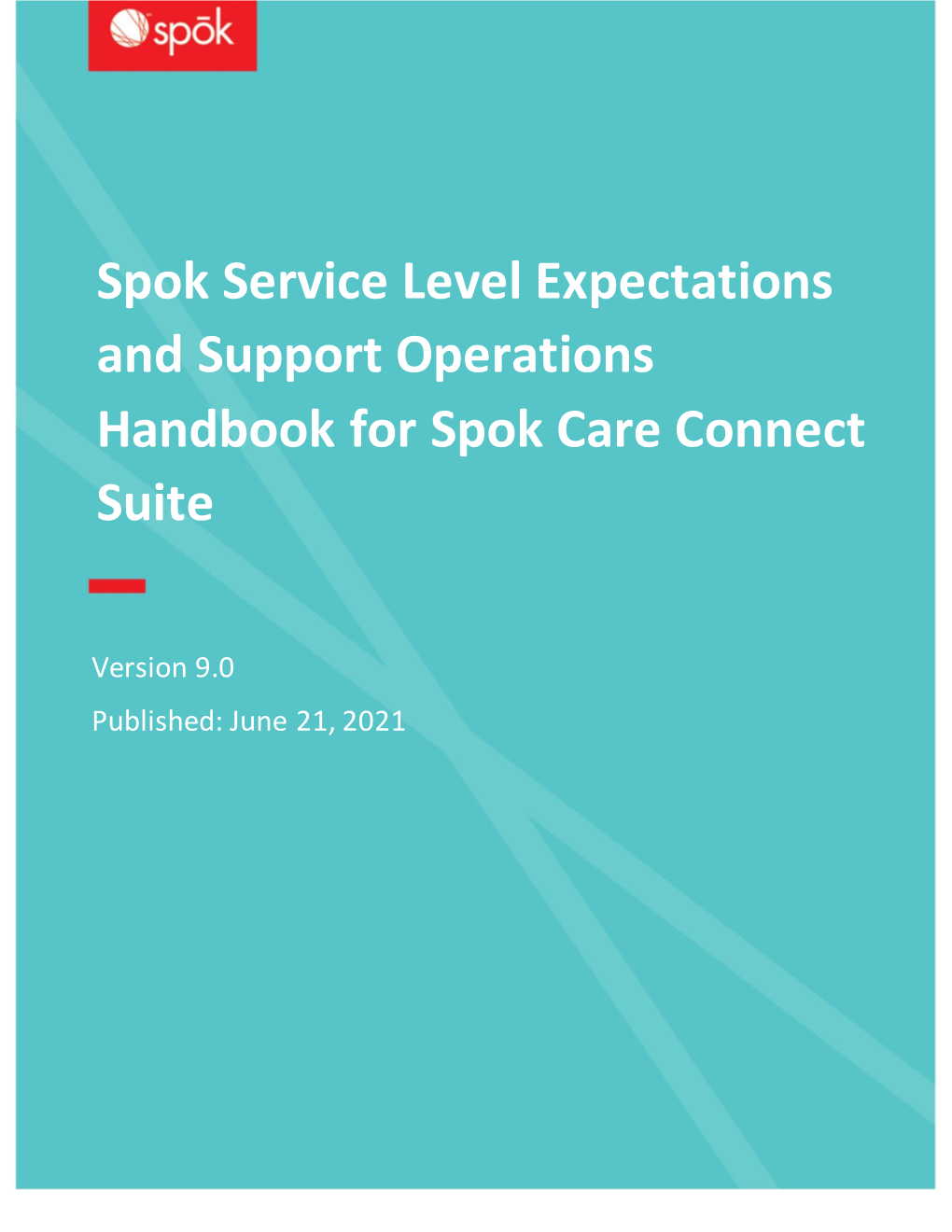 Spok Service Level Expectations and Support Operations Handbook for Spok Care Connect Suite