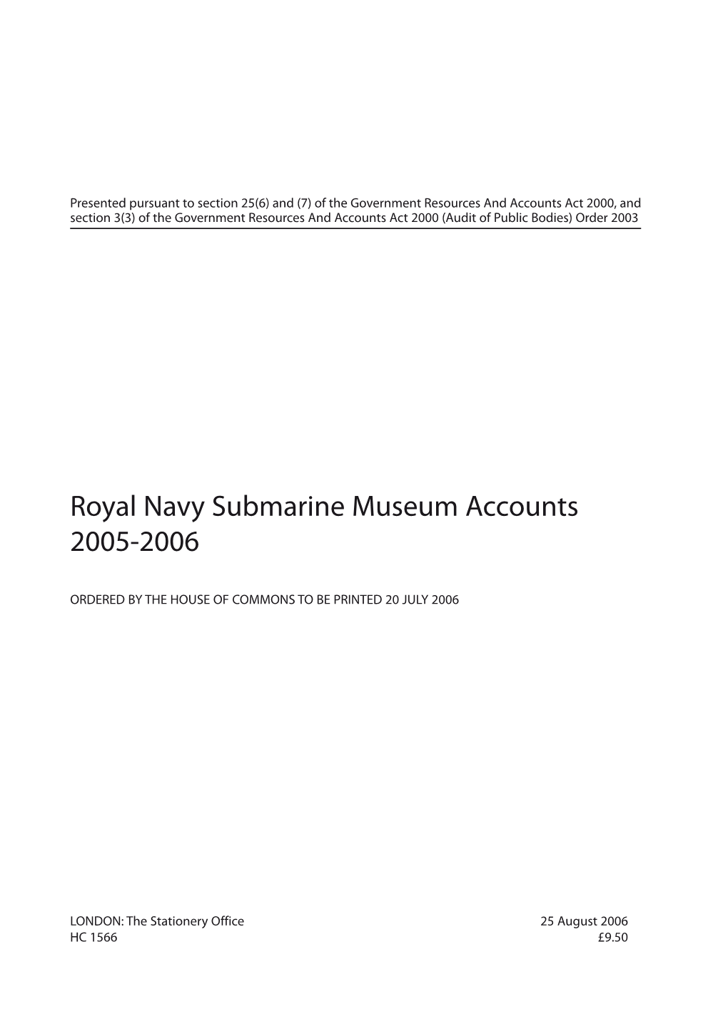 Royal Navy Submarine Museum Accounts 2005-2006 HC 1566