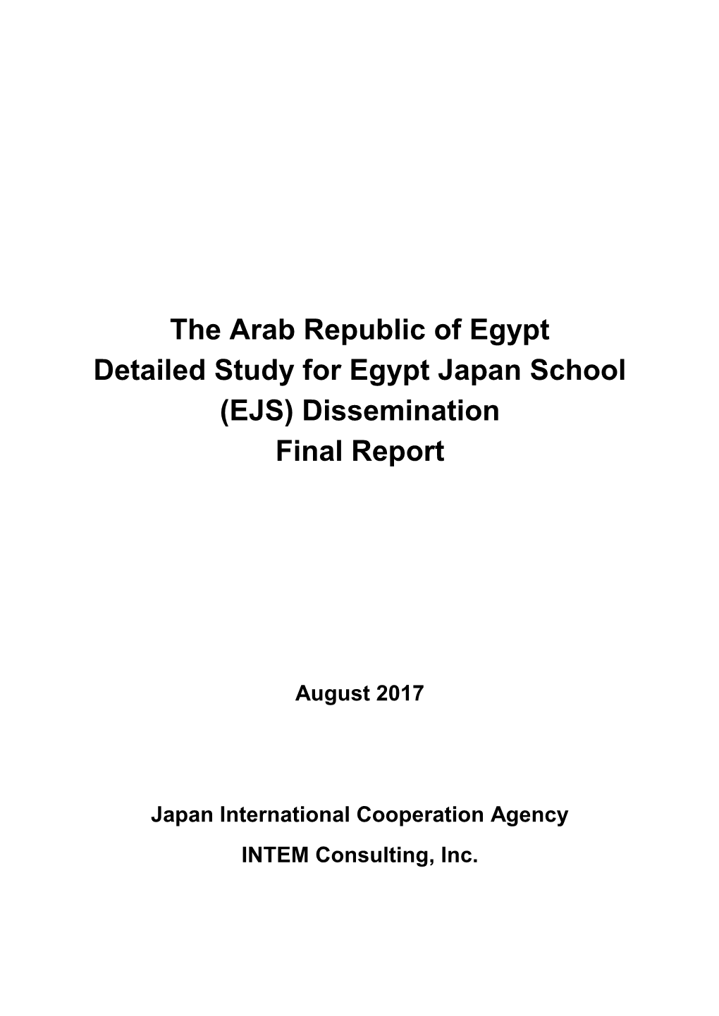 The Arab Republic of Egypt Detailed Study for Egypt Japan School (EJS) Dissemination Final Report